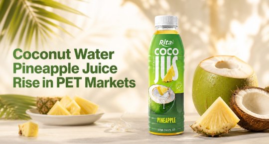 Rise of Coconut Water With Pineapple Juice in Global PET Markets